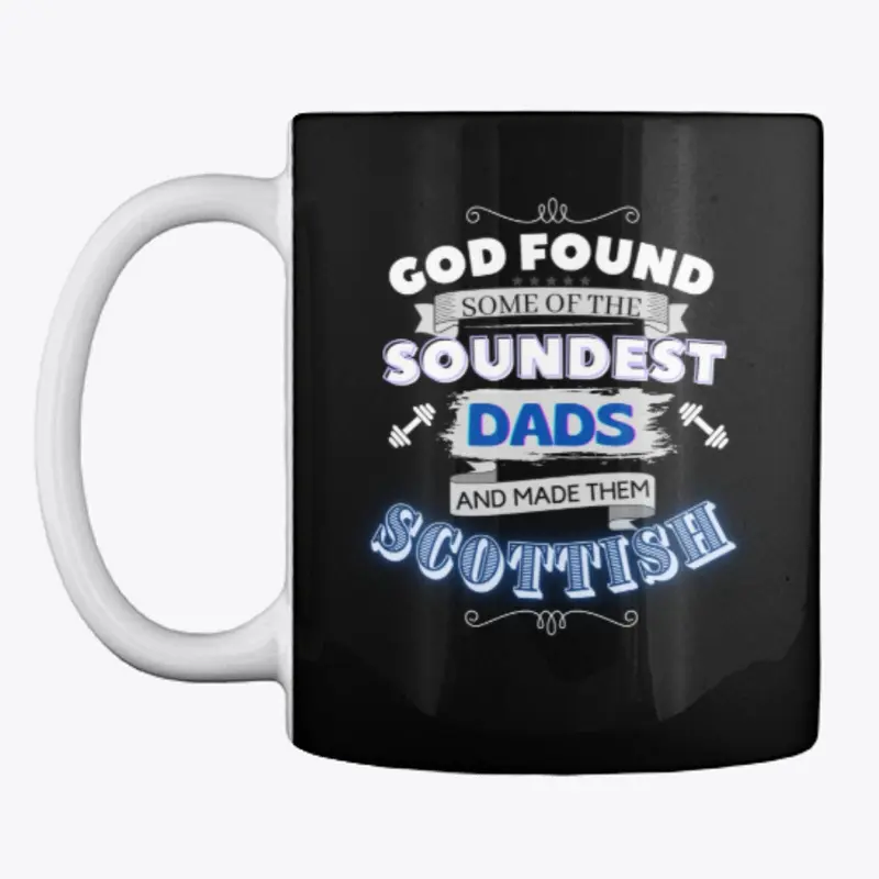 god found soundest dads from scotland