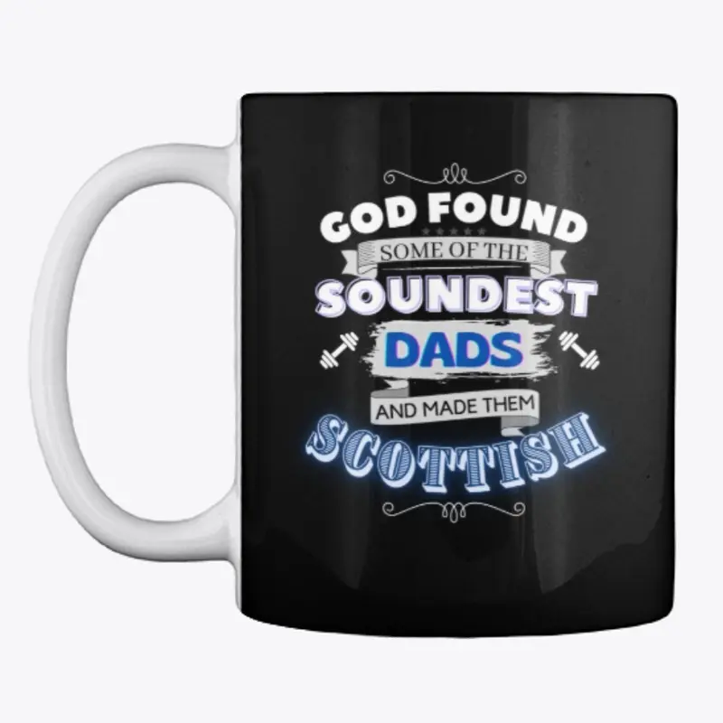 god found soundest dads from scotland