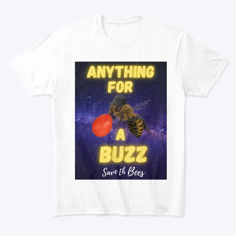 anything for a buzz